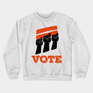 ✪ VOTE ✪ MAKE a Difference ✪ Power To The People Crewneck Sweatshirt